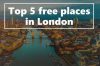 Top 5 free places in London